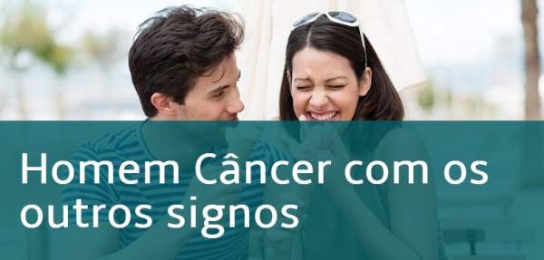 Homem Cancer com os outros signos